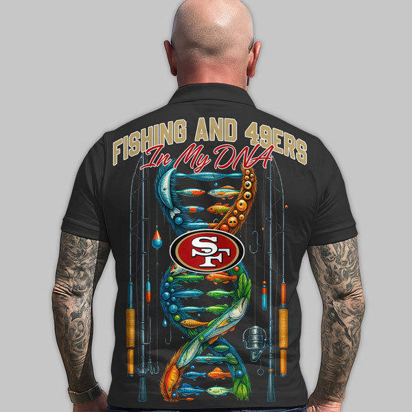 SF49 Premium NFL Fishing In My DNA Polo Shirt DDT CTND
