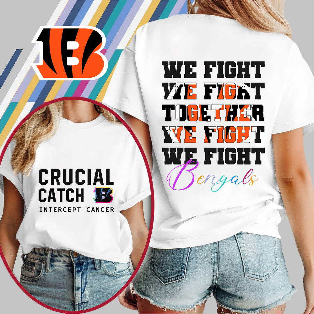 CIN NFL Crucial Catch We Fight Together T-Shirt DDT HLPHUONG