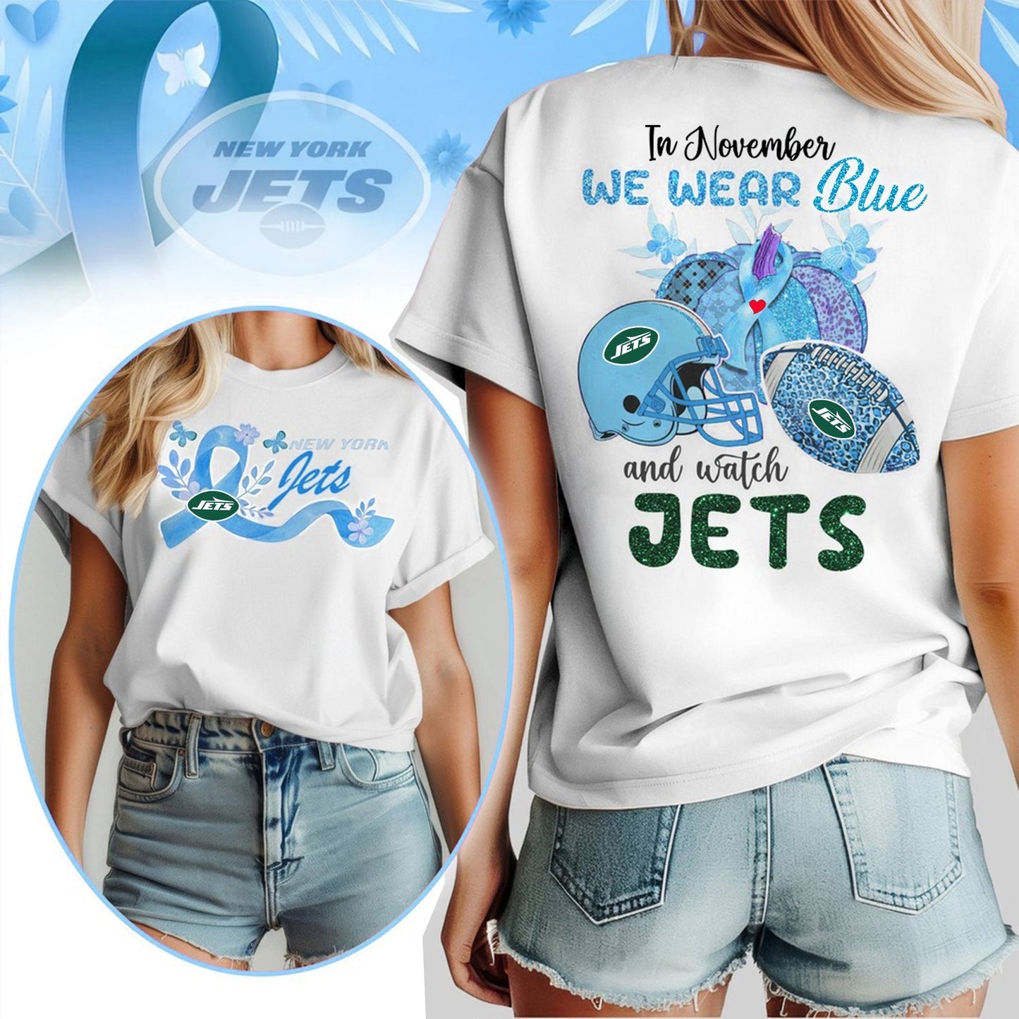 IN NOVEMBER WE WEAR BLUE AND WATCH NYJ SHIRT NDT NHM