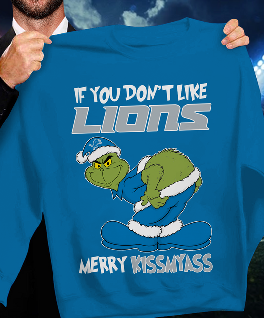The Gricnh If You Dont Like Lions Merry Kiss My Ass Sweatshirt 1511 DatND DVT