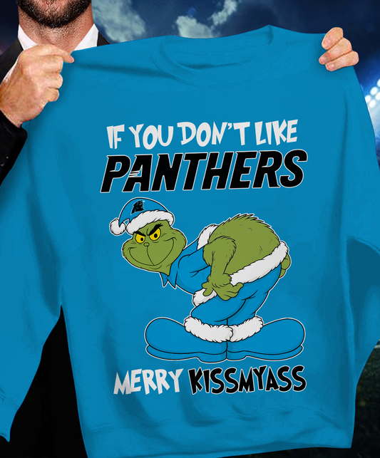 The Gricnh If You Dont Like Panthers Merry Kiss My Ass Sweatshirt 1511 DatND DVT