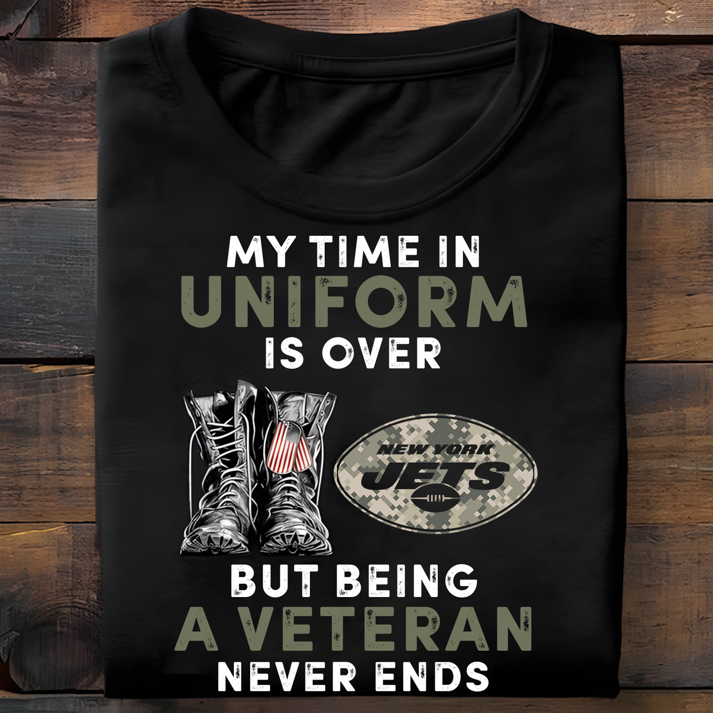 NYJ x NFL My Time In Uniform Is Over But Being A Veteran Never Ends 2D Shirt DatND ThuongNH